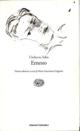 Umberto Saba: Ernesto (Italian language, 1995, Einaudi)