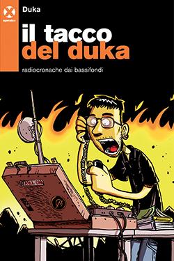 Duka: Il tacco del Duka (Paperback, Italiano language, 2013, Agenzia X)