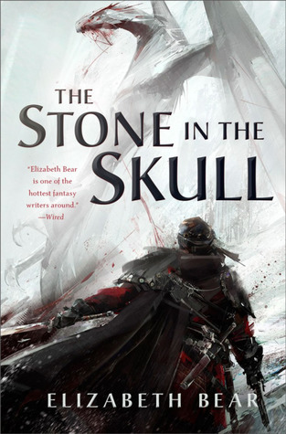 The Stone in the Skull (2017, Tor Books)