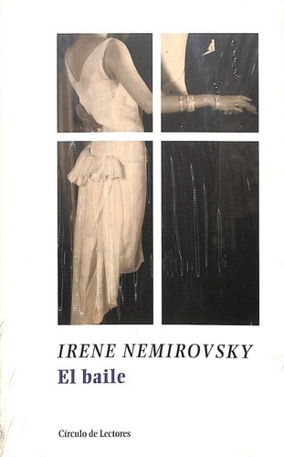 Irène Némirovsky: El baile (Hardcover, Spanish language, 2004, Círculo de Lectores)