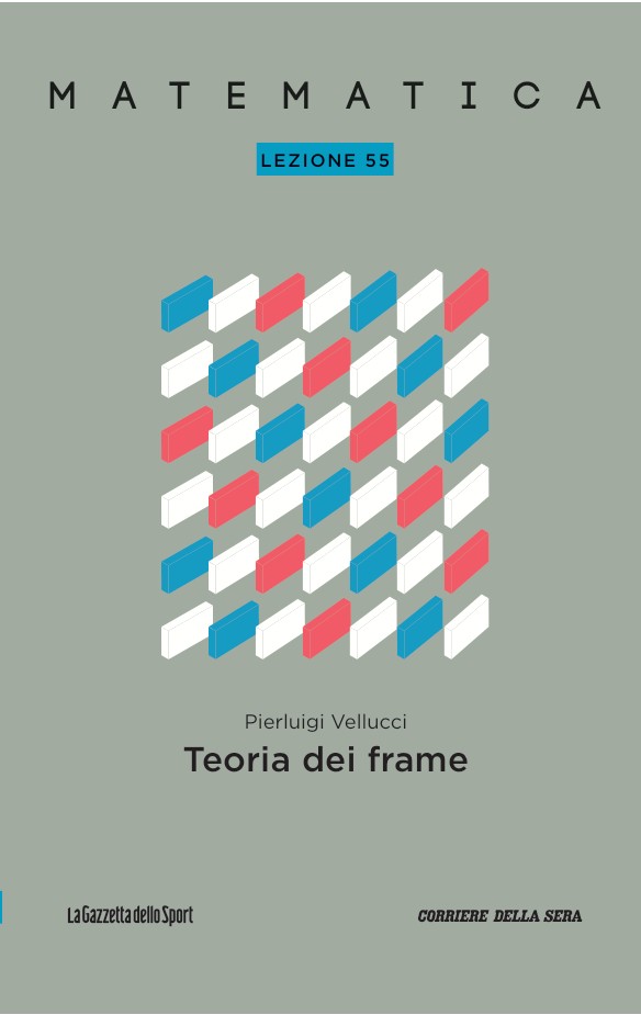 Pierluigi Vellucci: Matematica - Lezione 55: Teoria dei frame (Paperback, italiano language, Gazzetta dello Sport)