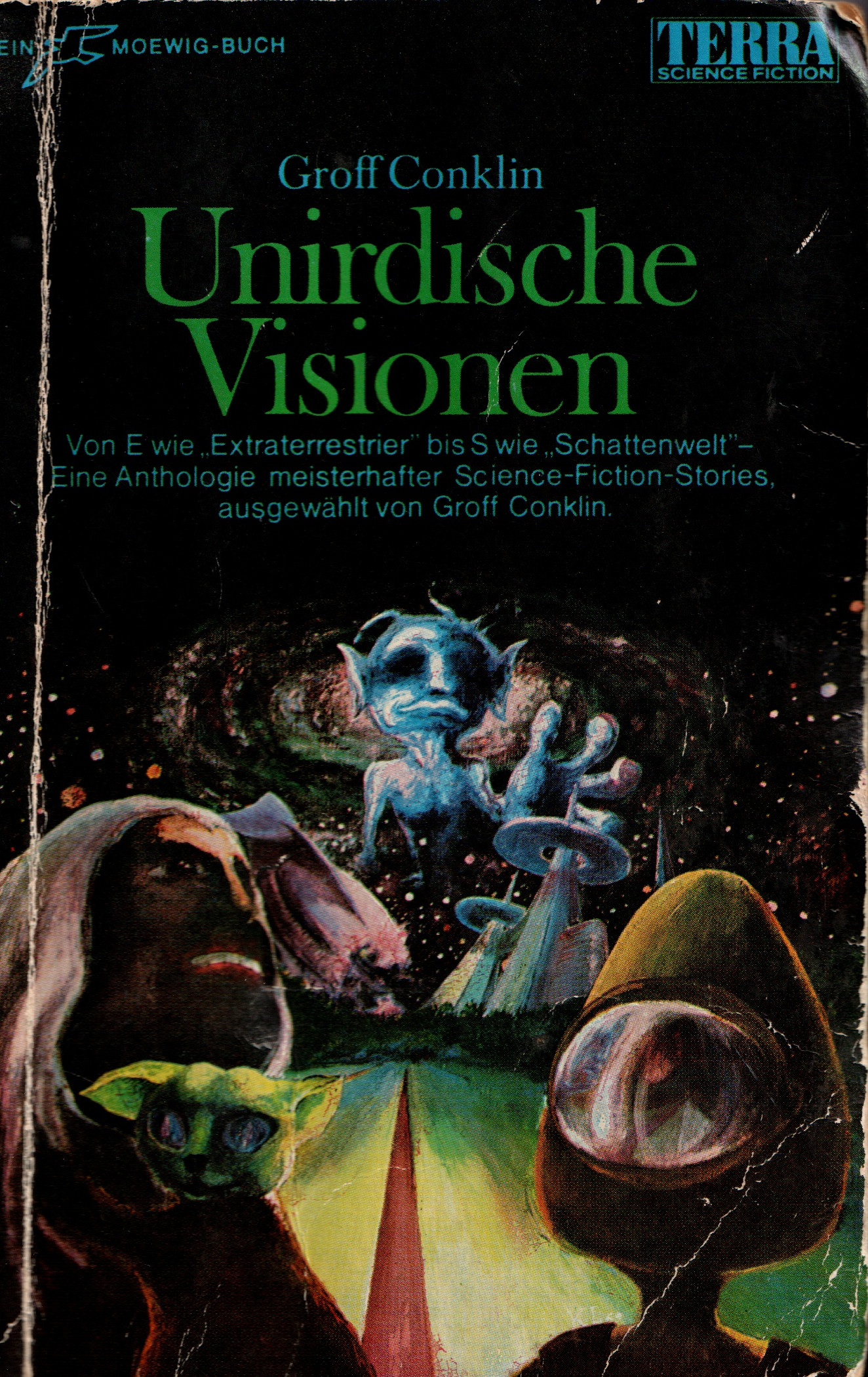 Groff Conklin: Unirdische Visionen (Paperback, deutsch language, 1969, Moewig)