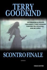 Terry Goodkind, Sam Tsoutsouvas: Scontro Finale (Italian language, 2008, Fanucci)