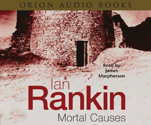 Ian Rankin: Mortal Causes (AudiobookFormat, Orion (an Imprint of The Orion Publishing Group Ltd ))
