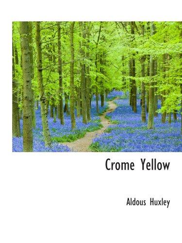 Crome Yellow (Paperback, 2009, BiblioBazaar)