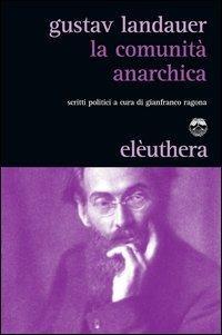 La comunità anarchica (Italian language, 2012, Elèuthera)