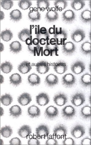 L'île du docteur Mort (et autres histoires) (Paperback, 1983, Robert Laffont)