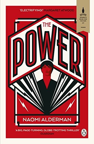 The Power: WINNER OF THE 2017 BAILEYS WOMEN'S PRIZE FOR FICTION (2017, PENGUIN GROUP)