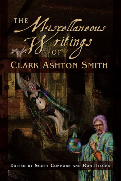 The Miscellaneous Writings of Clark Ashton Smith (EBook, 2011, Night Shade Books)