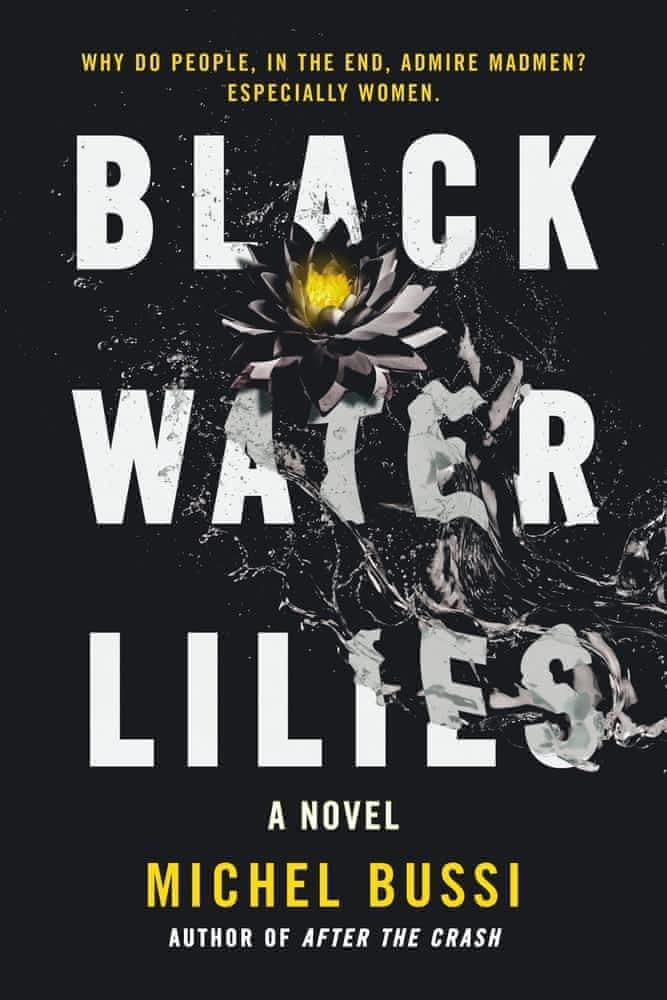 Michel Bussi: Black Water Lilies: A Novel