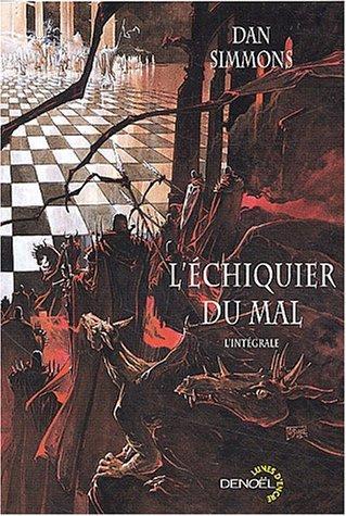 L'Echiquier du mal (L'intégrale) (Paperback, French language, 2003, Denoël)