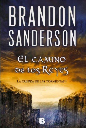 El camino de los reyes (La guerra de las tormentas, #1) (Spanish language, 2012, Ediciones B)