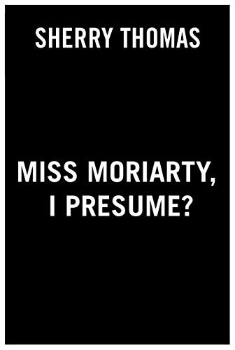 Miss Moriarty, I Presume? (Paperback, 2021, Berkley)
