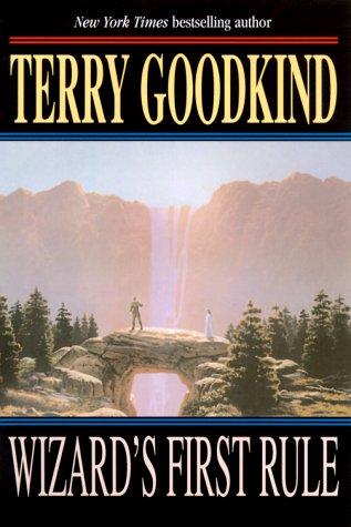 Terry Goodkind: Wizard's First Rule (Sword of Truth, Book 1) (2001, Tor Books)