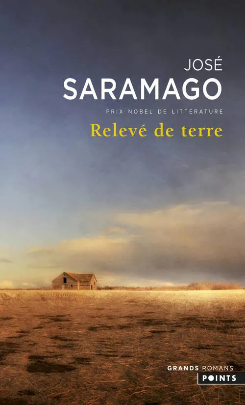 José Saramago: Relevé de terre (French language, 2013, Éditions Points)