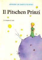 Antoine de Saint-Exupéry: Il pitschen prinzi (Raeto-Romance language, 2002, Lia Rumantscha)