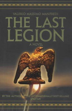 Valerio Massimo Manfredi: The Last Legion (Paperback, 2003, Macmillan Publishers Limited)