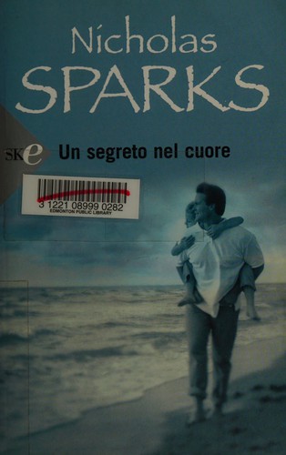 Nicholas Sparks: Un segreto nel cuore (Italian language, 2008, Sperling & Kupfer)