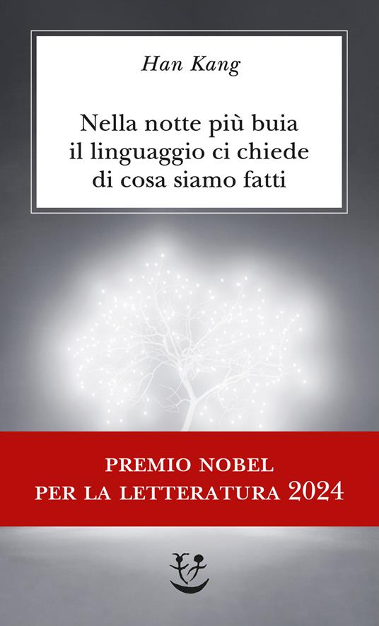 Han Kang: Nella notte più buia il linguaggio ci chiede di cosa siamo fatti (Paperback, Italiano language, Adelphi)