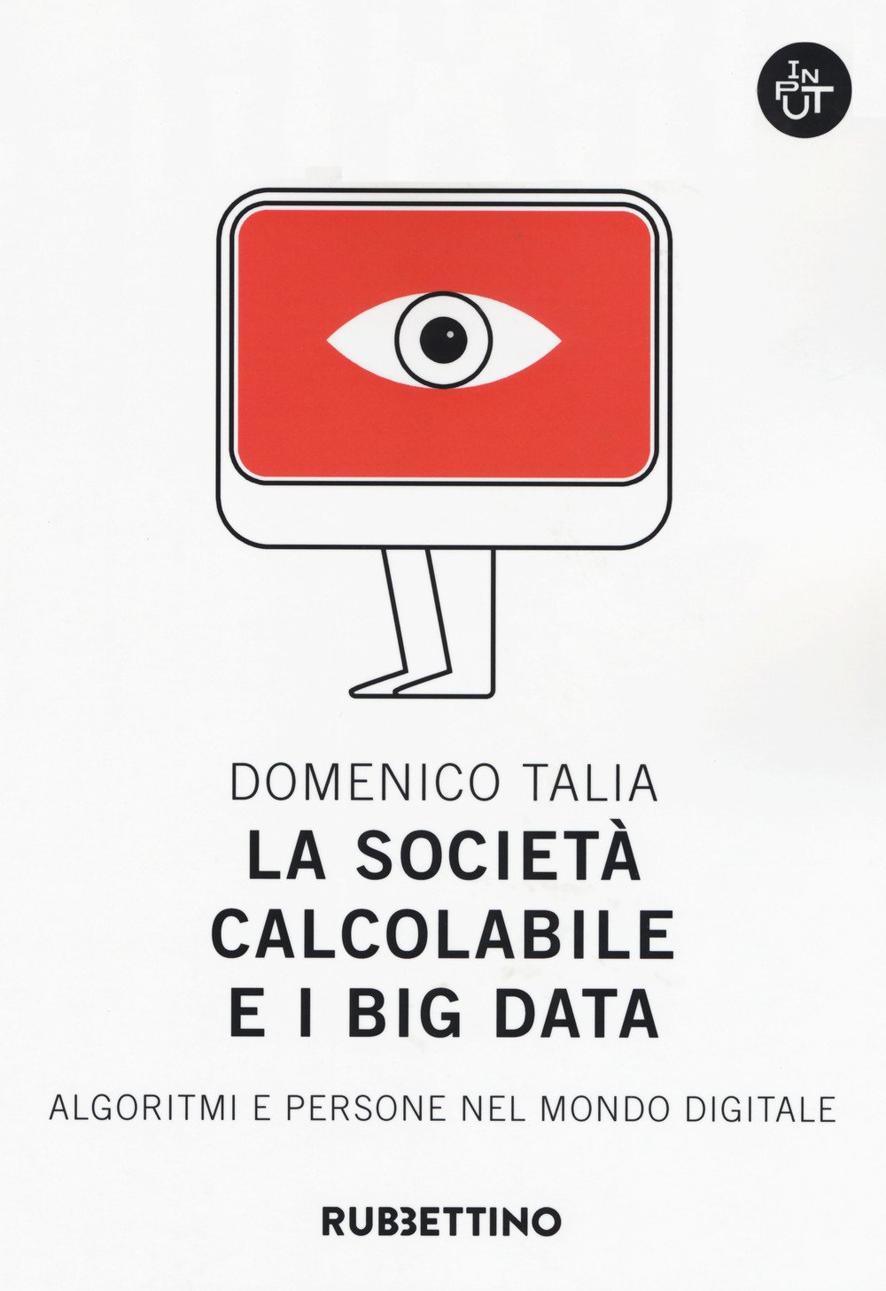 La società calcolabile e i big data (Paperback, italiano language, Rubbettino)