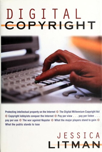 Jessica D. Litman: Digital Copyright (Hardcover, 2001, Prometheus Books)