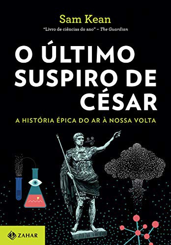 O Último Suspiro de César (Paperback, Portuguese language, 2019, Zahar)