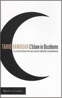 Tariq Ramadan: L'Islam in Occidente (Hardcover, Italiano language, 2006, Rizzoli)