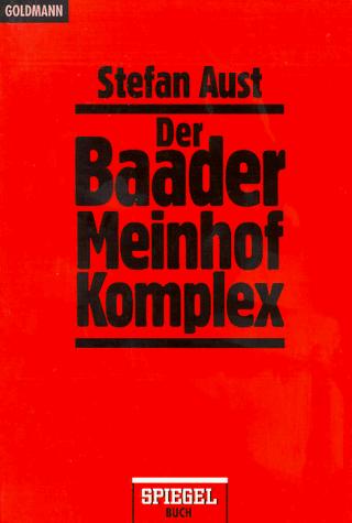 Stefan Aust: Der Baader Meinhof Komplex. (Paperback, Goldmann)