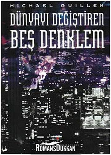 Michael Guillen: Dünyayı Değiştiren Beş Denklem (Hardcover, Turkish language, TÜBITAK Yayinlari)