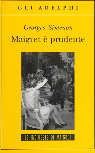 Maigret è prudente (Italian language, 2010, Adelphi)