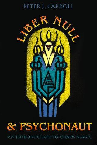 Peter J. Carroll: Liber null & psychonaut (1987)