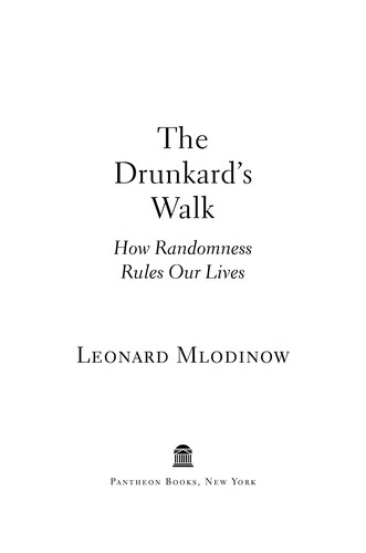 The Drunkard's walk (2009, Pantheon Books)