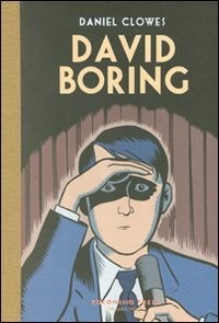 DANIEL CLOWES - DAVID BORING ( (Hardcover, 2011, Coconino Press)