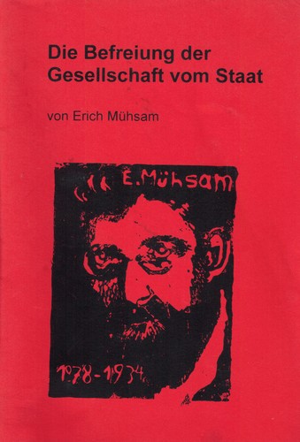 Erich Mühsam: Die Befreiung der Gesellschaft vom Staat (German language, 2003, FAU-MAT)