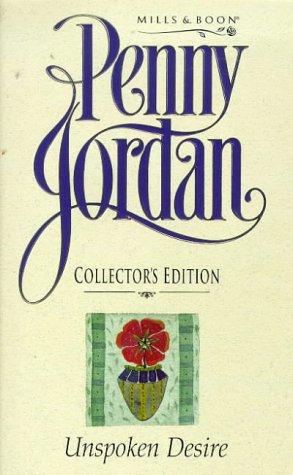 Penny Jordan: Unspoken Desire (Paperback, 1998, Mills And Boon)