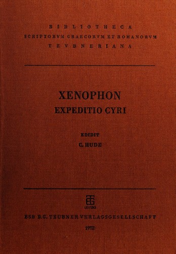 Xenophontis Expeditio Cyri, Anabasis (Ancient Greek language, 1972, B.G. Teubner)