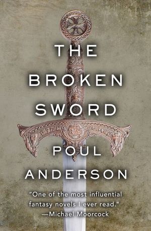 Poul Anderson: The Broken Sword (Paperback, 2018, Open Road Integrated Media)