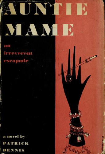 Patrick Dennis: Auntie Mame (1955, Vanguard Press)