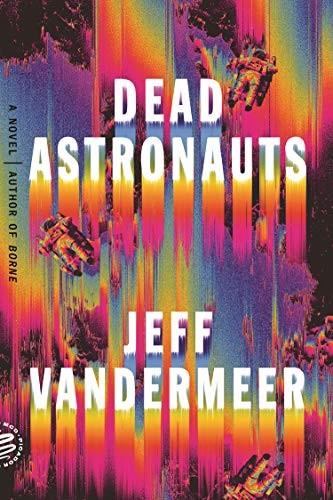 Dead Astronauts (Paperback, 2020, Picador)