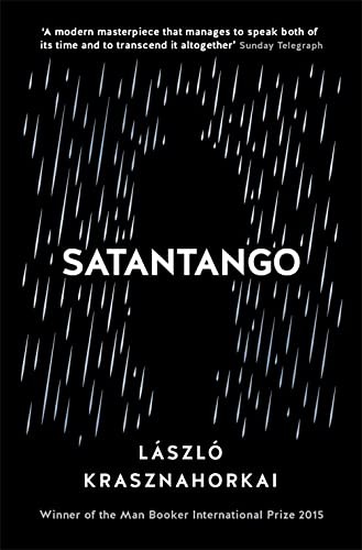 László Krasznahorkai: Satantango (2020, Profile Books Limited, Tuskar Rock)