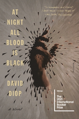 Anna Moschovakis, David Diop: At Night All Blood Is Black (Paperback, 2021, Picador)