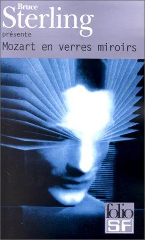 Bruce Sterling: Mozart en verres miroirs (French language, 2001, Éditions Gallimard)