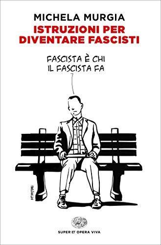 Istruzioni per diventare fascisti (Italian language, 2018)