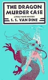 S. S. Van Dine: The Dragon Murder Case (Paperback, 1985, Macmillan Pub Co)