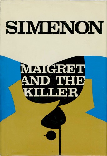 Maigret and the killer (Hardcover, 1971, Harcourt Brace Jovanovich)