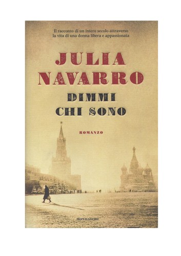 Julia Navarro: Dimmi chi sono (Italian language, 2011, Mondadori)