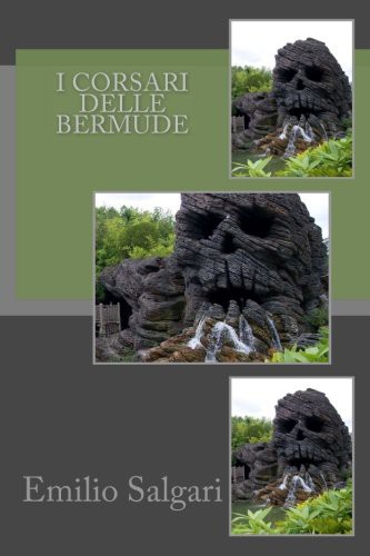 I Corsari delle Bermude (Paperback, 2018, Createspace Independent Publishing Platform, CreateSpace Independent Publishing Platform)