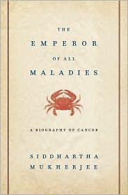 Siddhartha Mukherjee: Emperor of All Maladies (Hardcover, 2010, Scribner)