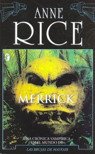 Anne Rice: Merrick (Paperback, Spanish language, 2005, Ediciones B)