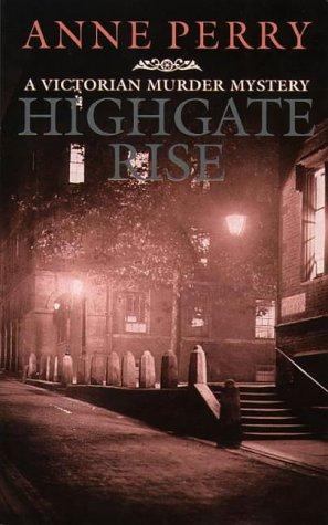 Anne Perry: Highgate Rise (Paperback, 1995, HarperCollins)